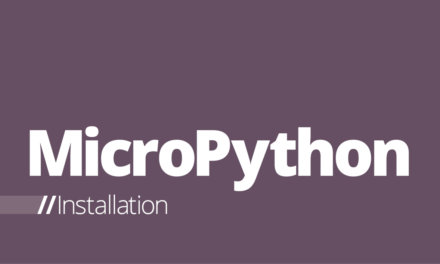 MicroPython – Installationsanleitung